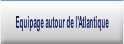 Equipage autour de l'Atlantique.