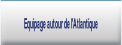 Equipage autour de l'Atlantique.