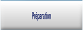 Préparation.