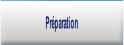 Préparation.