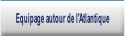 Equipage autour de l'Atlantique.