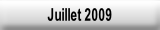 Juillet 2009 .