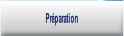 Préparation.