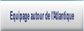Equipage autour de l'Atlantique.