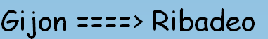 Gijon ====> Ribadeo