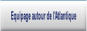 Equipage autour de l'Atlantique.