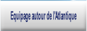 Equipage autour de l'Atlantique.
