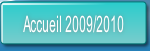 Accueil 2009/2010.
