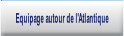Equipage autour de l'Atlantique.