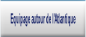 Equipage autour de l'Atlantique.