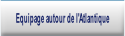 Equipage autour de l'Atlantique.